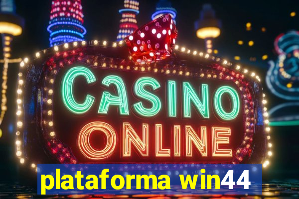 plataforma win44